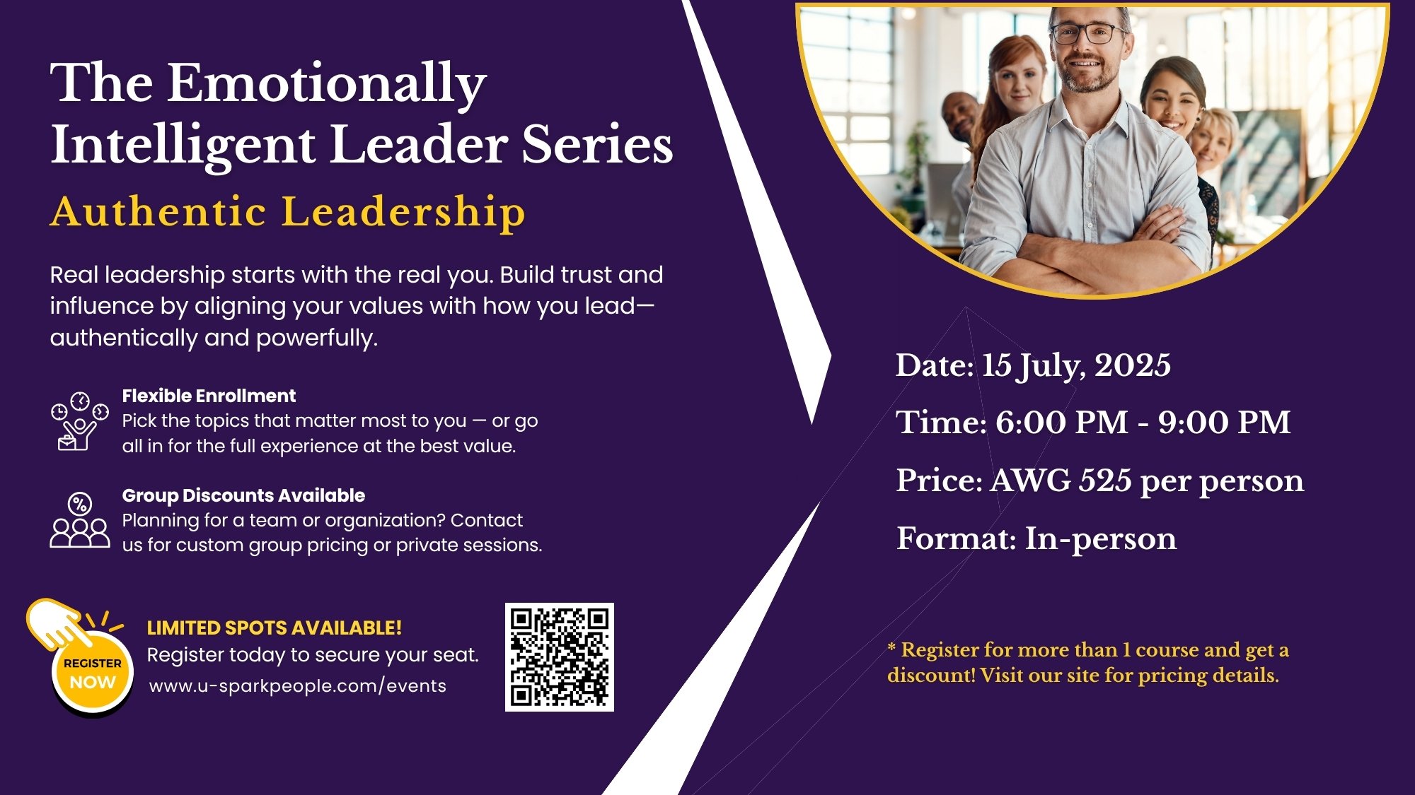 Flyer for The Emotionally Intelligent Leader Series: Authentic Leadership by U-SparkPeople. This emotional intelligence development course helps leaders align values with actions, fostering trust and credibility. Held in person in Aruba.